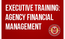 Executive Training: Agency Financial Management
