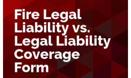 Fire Legal Liability vs. Legal Liability Coverage Form