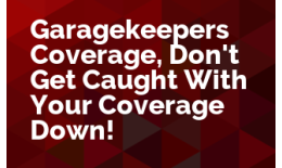 Garagekeepers Coverage, Don't Get Caught With Your Coverage Down
