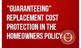 Guaranteeing Replacement Cost Protection in the Homeowners Policy