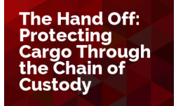 The Hand Off: Protecting Cargo Through the Chain of Custody