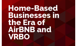 Home-Based Businesses in the Era of AirBNB and VRBO