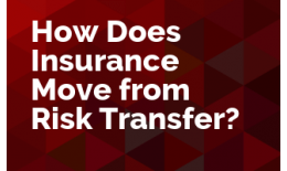 How Does Insurance Move from Risk Transfer?