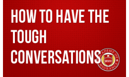 How to Have the Tough Conversations