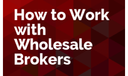 How to Work with Wholesale Brokers