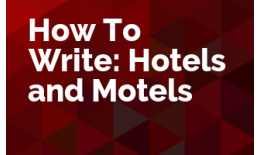 How To Write: Hotels and Motels