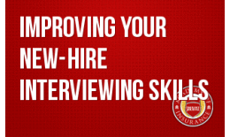 Improving Your New-Hire Interviewing Skills