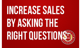Increase Sales by Asking the Right Questions