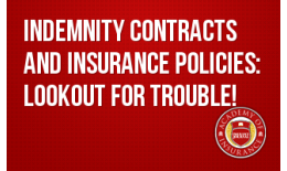 Indemnity Contracts and Insurance Policies: Lookout for Trouble!