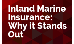 Inland Marine Insurance: Why it Stands Out