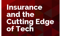 Insurance and the Cutting Edge of Tech