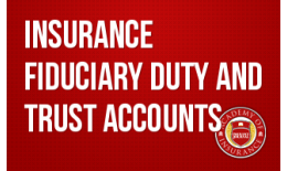 Insurance Fiduciary Duty and Trust Accounts