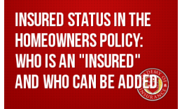 Insured Status in the Homeowners Policy