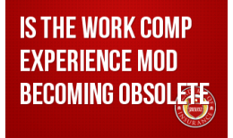 Is the Work Comp Experience Mod Becoming Obsolete?