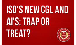 ISO's New CGL and AI's: Trap or Treat?