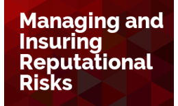 Managing and Insuring Reputational Risk