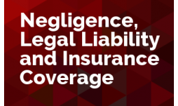 Negligence, Legal Liability and Insurance Coverage