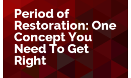 Period of Restoration: One Concept You Need to Get Right