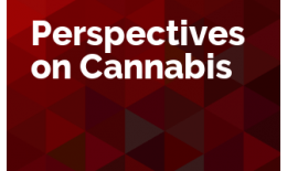 Perspectives on Cannabis