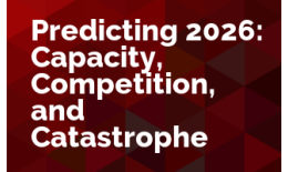 Predicting 2026:Capacity, Competition, and Catastrophe