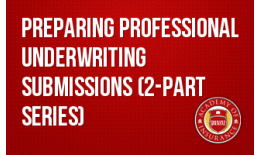 Preparing Professional Underwriting Submissions (2-part series)