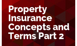 Property Insurance Concepts and Terms Part 2