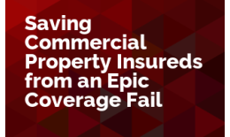 Saving Commercial Property Insureds from an Epic Coverage Fail