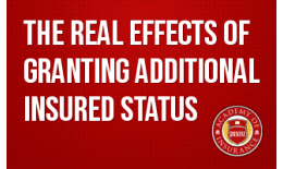 The Real Effects of Granting Additional Insured Status