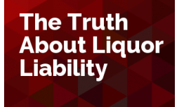 The Truth About Liquor Liability