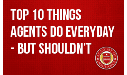 Top 10 Things Agents do Everyday - But Shouldn't