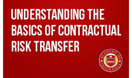 Understanding the Basics of Contractual Risk Transfer