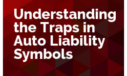 Understanding the Traps in Auto Liability Symbols