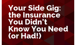Your Side Gig: the Insurance You Didn't Know You Need (or Had!)