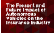 Seizing Today: The Present and Future Impact of Autonomous Vehicles on the Insurance Industry