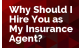 Why Should I Hire You as My Insurance Agent?