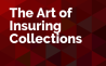 The Art of Insuring Collections